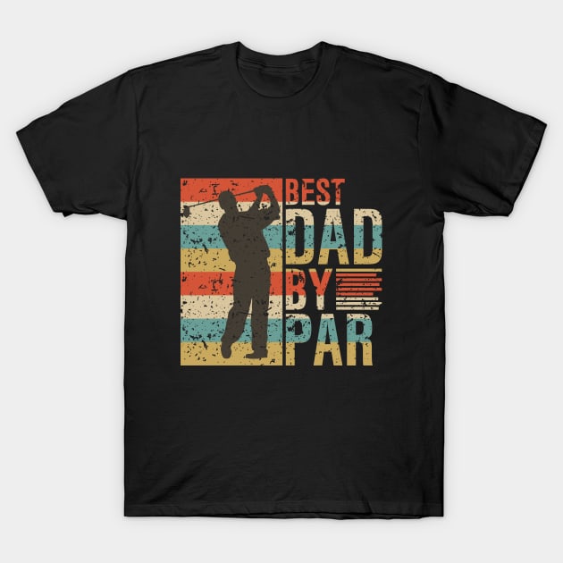 BEST DAD BY PAR T-Shirt by AjiartD